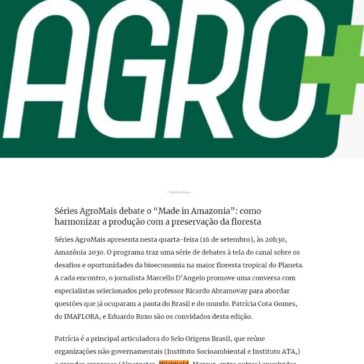 Séries AgroMais debate o Made in Amazonia: como harmonizar a produção com a preservação da floresta – Diário Carioca