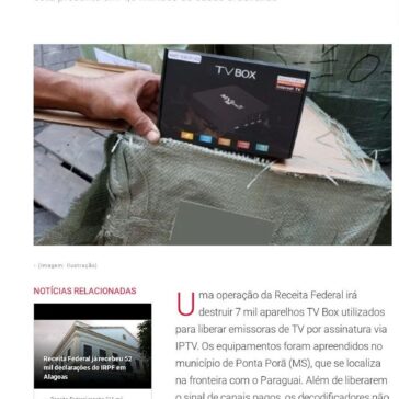 Receita Federal irá destruir 7 mil aparelhos TV Box de IPTV pirata –  Tribuna Hoje