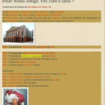 15/02- São Miguel do Oeste/ São Faustino /Noite Polar/ Roma Antiga/ You Tube e saiba + – Blog Juiz de Fora Segura