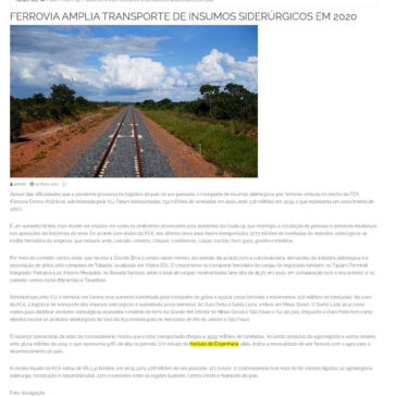 FERROVIA AMPLIA TRANSPORTE DE INSUMOS SIDERÚRGICOS EM 2020 – Bahia Econômica
