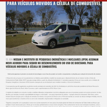 Nissan e Instituto de Pesquisas Energéticas e Nucleares (IPEN) assinam novo acordo para seguir no desenvolvimento do uso de bioetanol para veículos movidos a Célula de Combustível – Super Topo Motor