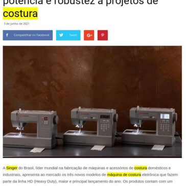 Novas máquinas eletrônicas da Singer Heavy Duty garantem mais potência e robustez a projetos de costura – Grandes Nomes da Propaganda