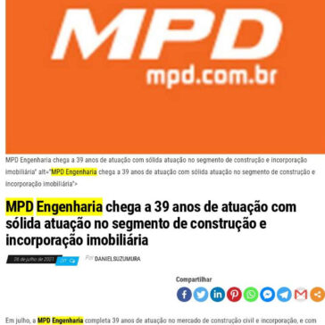 MPD Engenharia chega a 39 anos de atuação com sólida atuação no segmento de construção e incorporação imobiliária – Jornal Dia Dia