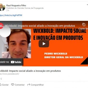 Wickbold: Impacto social aliado a inovação em produtos – Linked In – Grandes Nomes da Propaganda