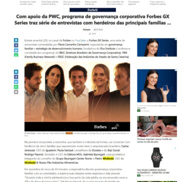 Com apoio da PwC Brasil, Forbes estreia GX Series, programa sobre governança corporativa com herdeiros das principais famílias empresariais – MSN Brasil