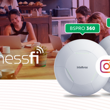 Intelbras lança a linha BusinessFi, pontos de acesso corporativos que permitem que pessoas se conectem a um Wi-Fi usando o Facebook ou Instagram