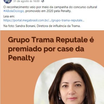 Grupo Trama Reputale é premiado por case da Penalty – Jornal da Comunicação Corporativa Facebook