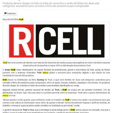 Rcell firma parceria com a empresa holandesa Trust e fará no Brasil a distribuição da linha Gaming – Teclando Web