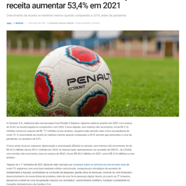 Cambuci, dona das marcas Penalty e Stadium vê receita aumentar 53,4% em 2021- Mercado & Consumo