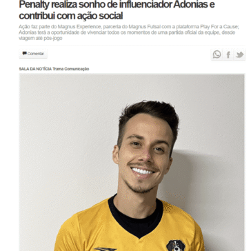 Penalty realiza sonho de influenciador Adonias e contribui com ação social – Corumbaíba Notícias