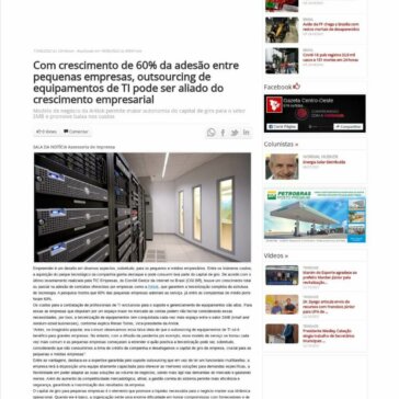 Com crescimento de 60% da adesão entre pequenas empresas, outsourcing de equipamentos de TI pode ser aliado do crescimento empresarial – Gazeta do Centro Oeste