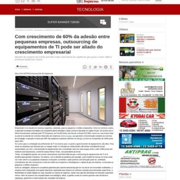 Com crescimento de 60% da adesão entre pequenas empresas, outsourcing de equipamentos de TI pode ser aliado do crescimento empresarial – Xis da Questão