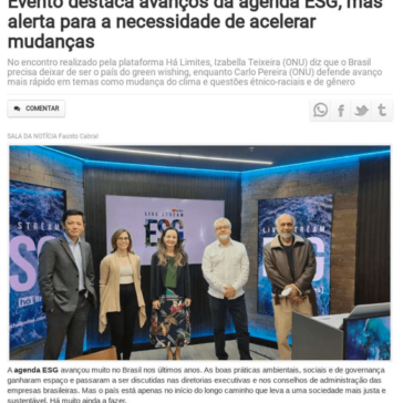 Evento destaca avanços da agenda ESG, mas alerta para a necessidade de acelerar mudanças