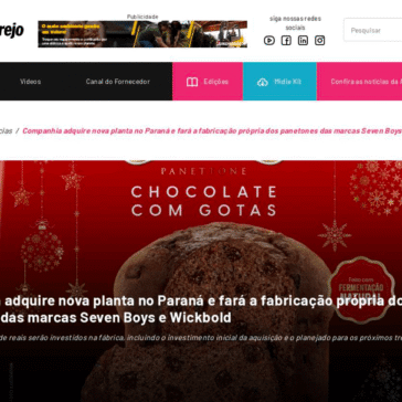 Companhia adquire nova planta no Paraná e fará a fabricação própria dos panetones das marcas Seven Boys e Wickbold