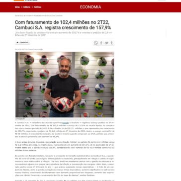 Com faturamento de 102,4 milhões no 2T22, Cambuci S.A. registra crescimento de 157,9% – Sala da Notícia