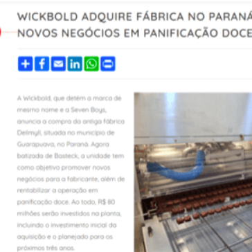 Wickbold adquire fábrica no Paraná e visa novos negócios em panificação doce