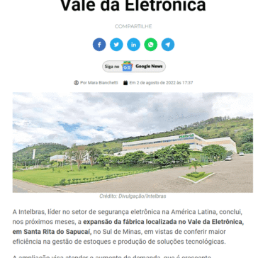 Intelbras expande fábrica no Vale da Eletrônica – Diário do Comércio