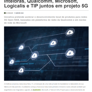 Intelbras, Qualcomm, Microsoft, Logicalis e TIP juntos em projeto 5G – Telesintese