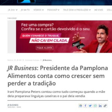 JR Business : Presidente da Pamplona Alimentos conta como crescer sem perder a tradição