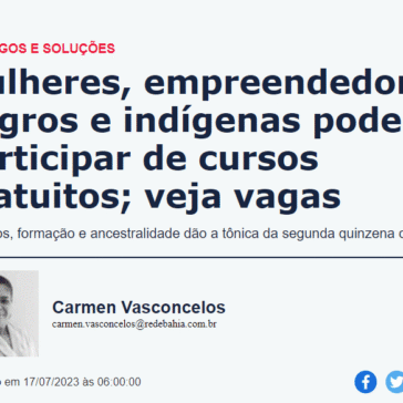 Mulheres, empreendedores negros e indígenas podem participar de cursos gratuitos; veja vagas – Correio 24 Horas