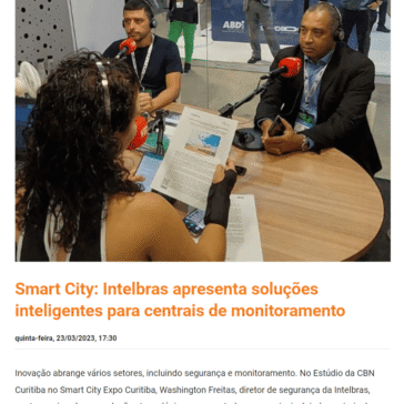 Smart City: Intelbras apresenta soluções inteligentes para centrais de monitoramento – CBN