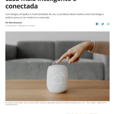 7 lançamentos para tornar a sua casa mais inteligente e conectada – Revista Casa e Jardim