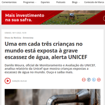 Uma em cada três crianças no mundo está exposta à grave escassez de água, alerta UNICEF – CBN