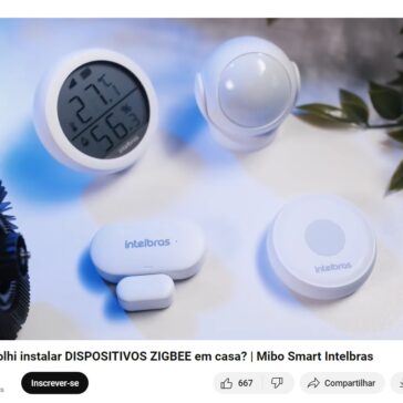 Porque eu escolhi instalar DISPOSITIVOS ZIGBEE em casa? | Mibo Smart Intelbras – Felps
