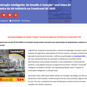 Construção Inteligente: do Desafio à Solução” será tema de palestra da SH Indústria na Construsul BC 2025