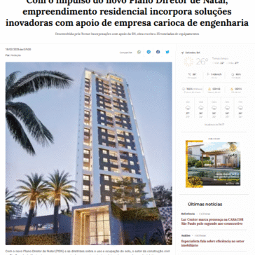 Com o impulso do novo Plano Diretor de Natal, empreendimento residencial incorpora soluções inovadoras com apoio de empresa carioca de engenharia