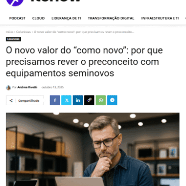 O novo valor do “como novo”: por que precisamos rever o preconceito com equipamentos seminovos