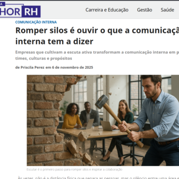 Romper silos é ouvir o que a comunicação interna tem a dizer – Melhor RH