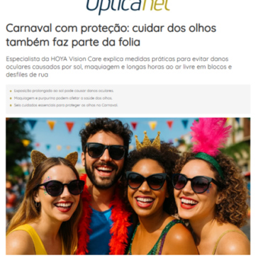 Carnaval com proteção: cuidar dos olhos também faz parte da folia – OpticaNet