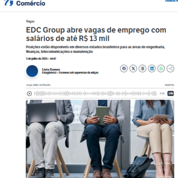 EDC Group abre vagas de emprego com salários de até R$ 13 mil