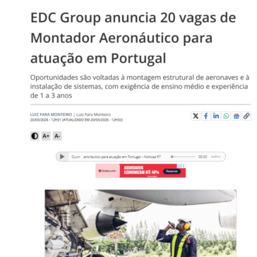 EDC Group anuncia 20 vagas de Montador Aeronáutico para atuação em Portugal