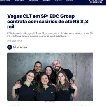 Vagas CLT em SP: EDC Group contrata com salários de até R$ 8,3 mil