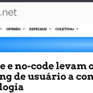 Low-code e no-code levam o Marketing de usuário a construtor de tecnologia – ColetivaNet