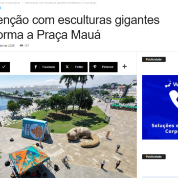 Intervenção com esculturas gigantes transforma a Praça Mauá