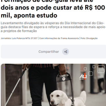 Formação de cão-guia leva até dois anos e pode custar até R$ 100 mil, aponta estudo