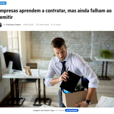 Empresas aprendem a contratar, mas ainda falham ao demitir
