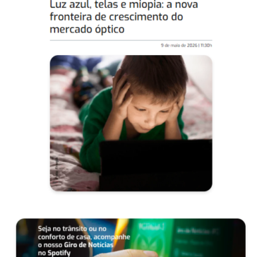 Luz azul, telas e miopia: a nova fronteira de crescimento do mercado óptico – Fique de olho