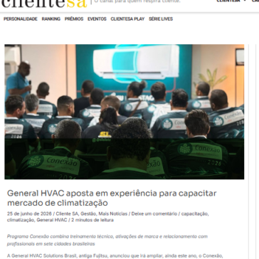 General HVAC aposta em experiência para capacitar mercado de climatização – Cliente SA