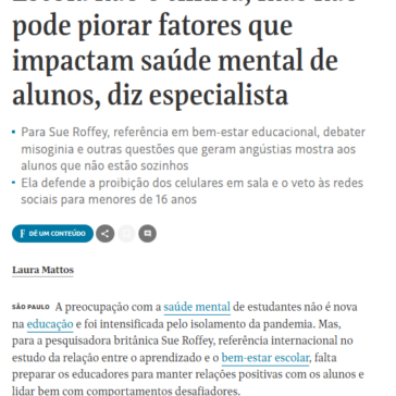 Escola não é clínica, mas não pode piorar fatores que impactam saúde mental de alunos, diz especialista – Folha de São Paulo