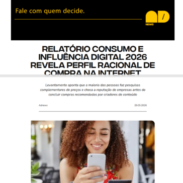 Relatório Consumo e Influência Digital 2026 Revela Perfil Racional de Compra na Internet