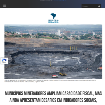 Municípios mineradores ampliam capacidade fiscal, mas ainda apresentam desafios em indicadores sociais, aponta estudo
