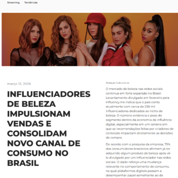 Influenciadores de beleza impulsionam vendas e consolidam novo canal de consumo no Brasil