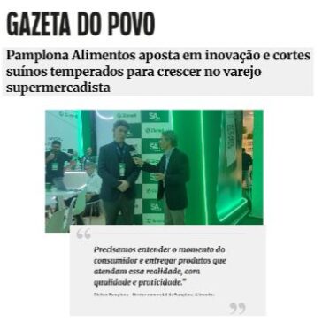 Pamplona Alimentos aposta em inovação e cortes suínos temperados para crescer no varejo supermercadista