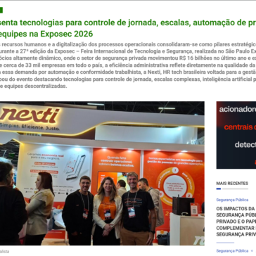 Nexti apresenta tecnologias para controle de jornada, escalas, automação de processos e gestão de equipes na Exposec 2026