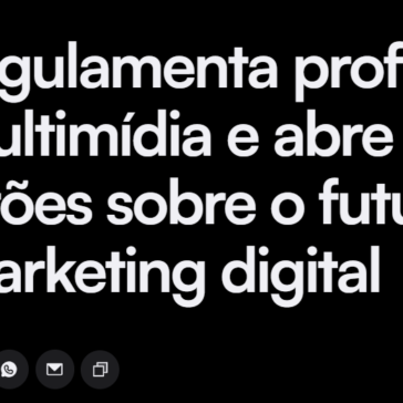 Lei regulamenta profissão de multimídia e abre questões sobre o futuro do Marketing digital