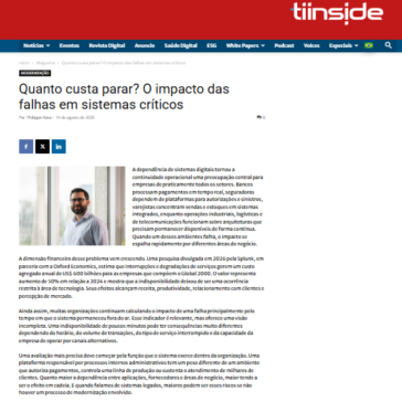 Quanto custa parar? O impacto das falhas em sistemas críticos – Tiinside